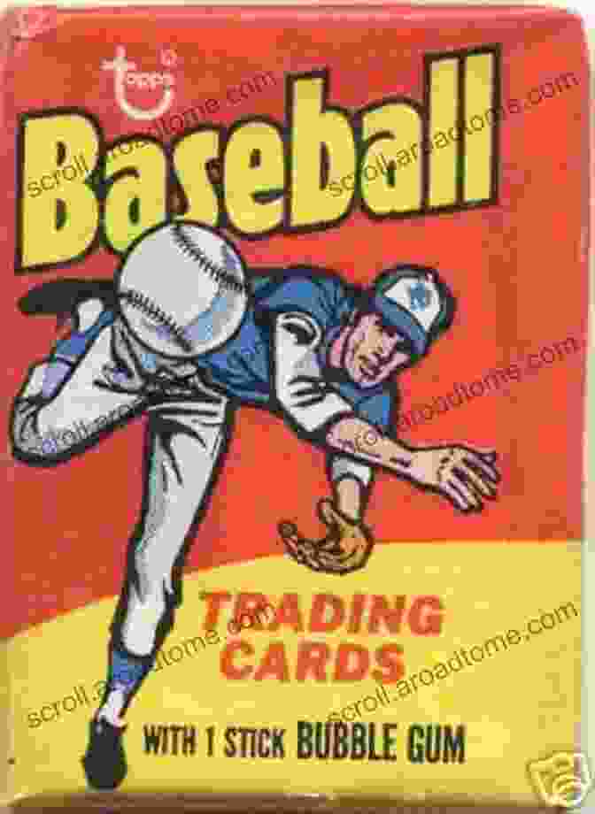 A Close Up Of A Baseball Card Wrapper With A Piece Of Bubblegum Inside The Great American Baseball Card Flipping Trading And Bubblegum Book: The Spinal Tap Of Baseball