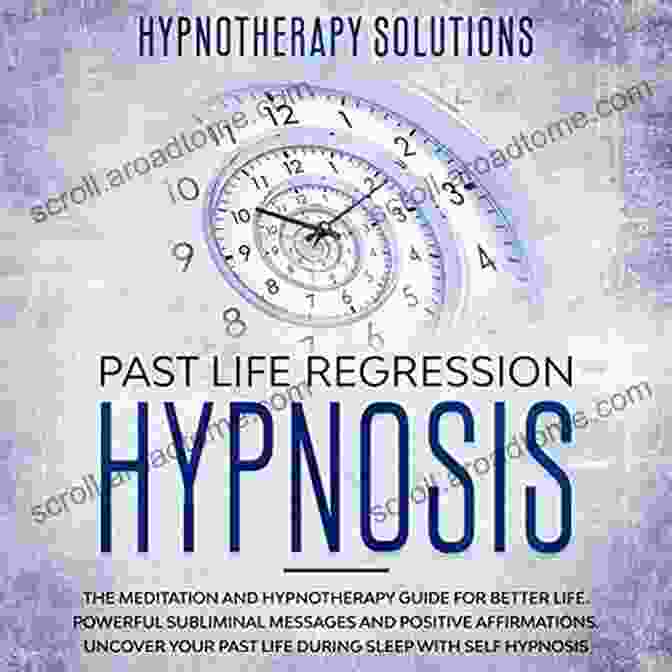 A Flowchart Illustrating The Various Hypnosis Techniques Used In Past Life Regression Sessions. Past Life Regression: A Manual For Hypnotherapists To Conduct Effective Past Life Regression Sessions