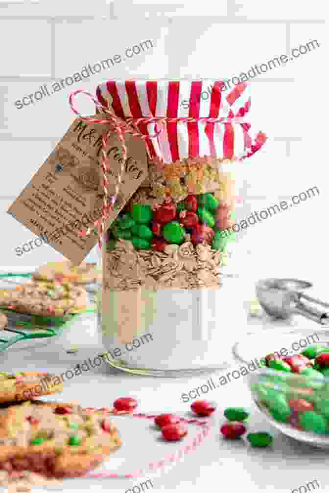 An Assortment Of Homemade Cookie Mixes In Jars, Ready For Baking Gifts In Jars: Homemade Cookie Mixes Soup Mixes Candles Lotions Teas And More