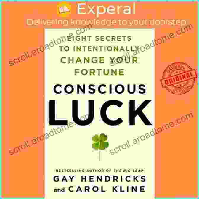 Book Cover: Eight Secrets To Intentionally Change Your Fortune Conscious Luck: Eight Secrets To Intentionally Change Your Fortune