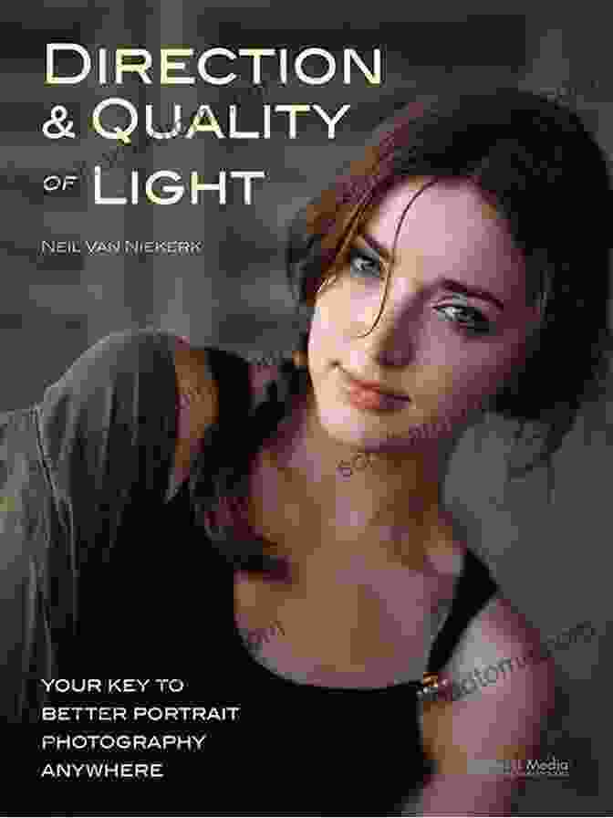 Book Cover Of Direction Quality Of Light Direction Quality Of Light: Your Key To Better Portrait Photography Anywhere