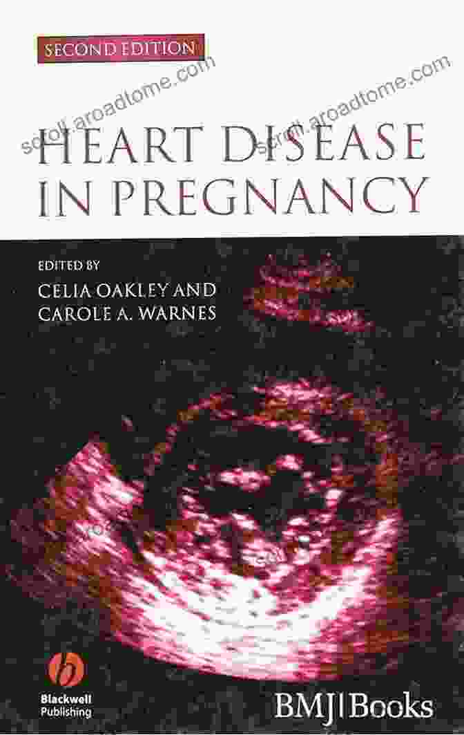 Book Cover Of 'Heart Disease In Pregnancy' By Celia Oakley Heart Disease In Pregnancy Celia Oakley