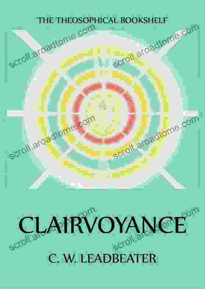 Book Cover Of 'How Clairvoyance Is Developed' Featuring A Glowing Eye And Mysterious Symbols How Clairvoyance Is Developed: Theosophical Classics