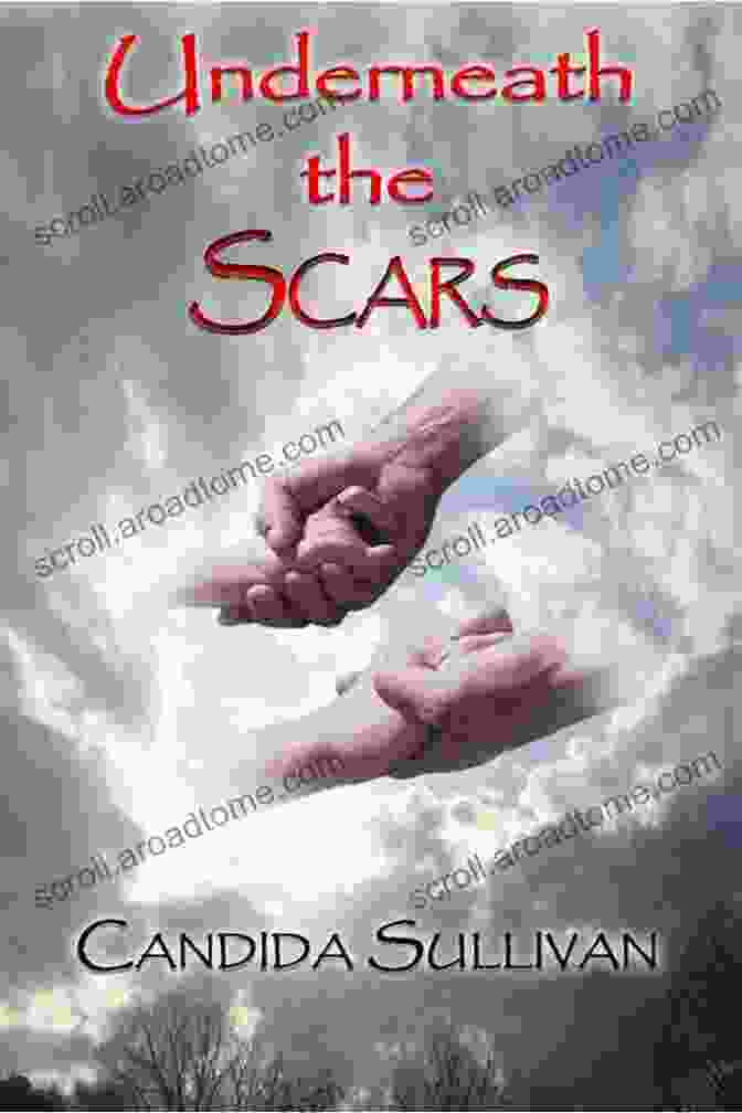 Book Cover Of Underneath The Scars Candida Sullivan