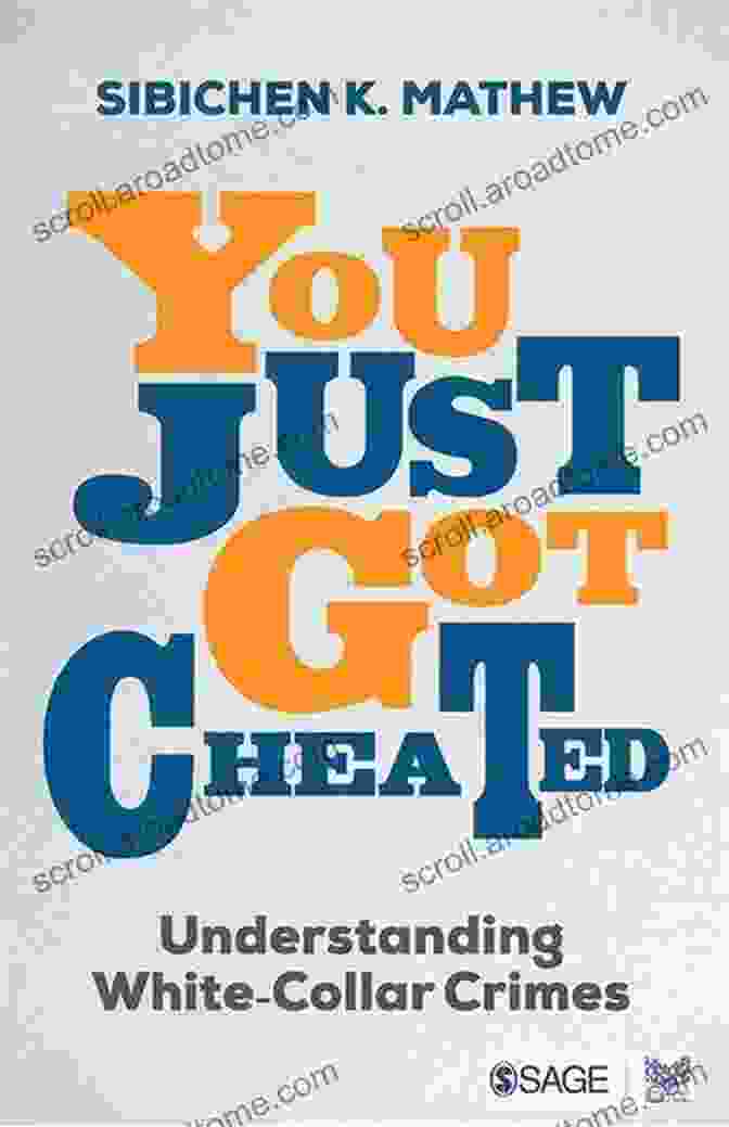 Book Cover Of 'You Just Got Cheated' You Just Got Cheated: Understanding White Collar Crime