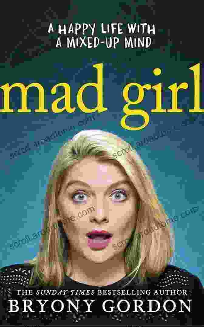 Bryony Gordon, Author Of 'Mad Girl.' Mad Girl Bryony Gordon