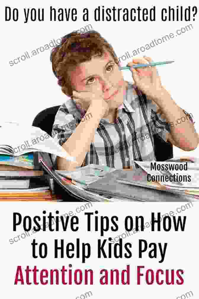 Child Practicing Focus Techniques To Manage Inattention And Distractions Parenting The ADHD Child: 113 Tips And Tricks For Raising A Child With ADHD (Parenting A Child With Disabilities)