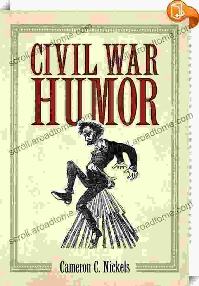 Civil War Humor Book Cover By Cameron Nickels Civil War Humor Cameron C Nickels