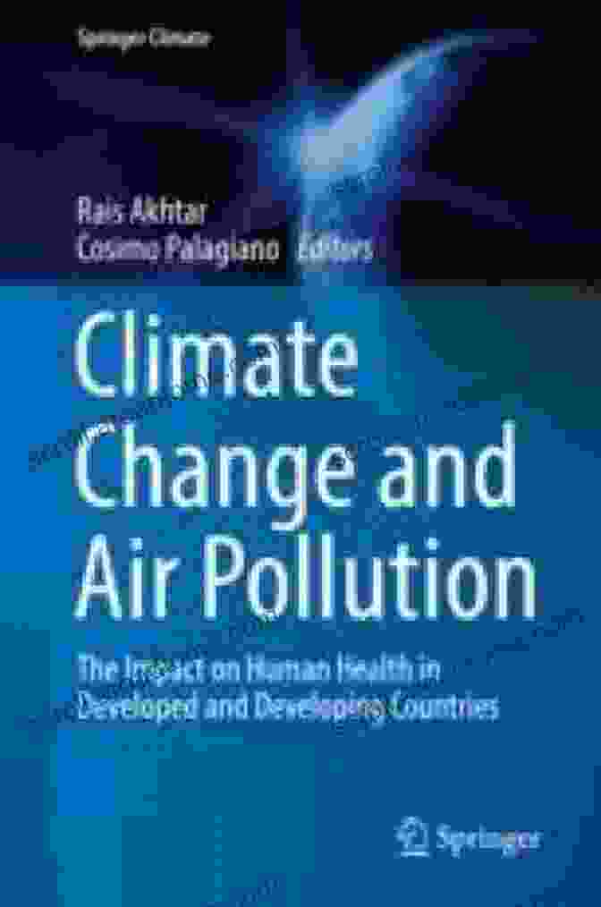 Climate Change And Air Pollution Book Cover Climate Change And Air Pollution: The Impact On Human Health In Developed And Developing Countries (Springer Climate)