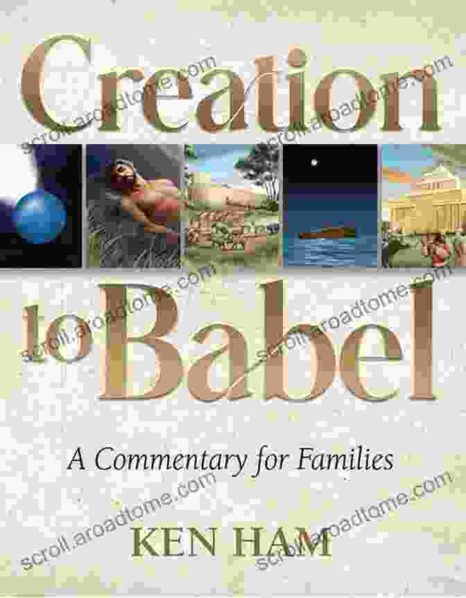 Creation To Babel By Ken Ham Creation To Babel Ken Ham