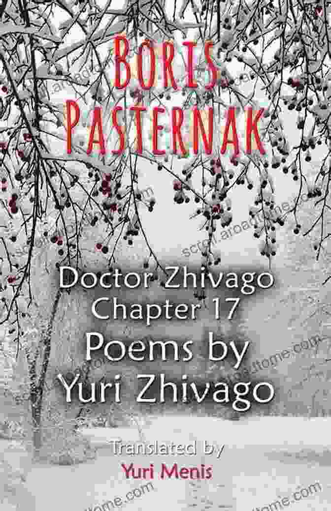 Doctor Zhivago Chapter 17 Poems By Yuri Zhivago Boris Pasternak: Doctor Zhivago Chapter 17 Poems By Yuri Zhivago