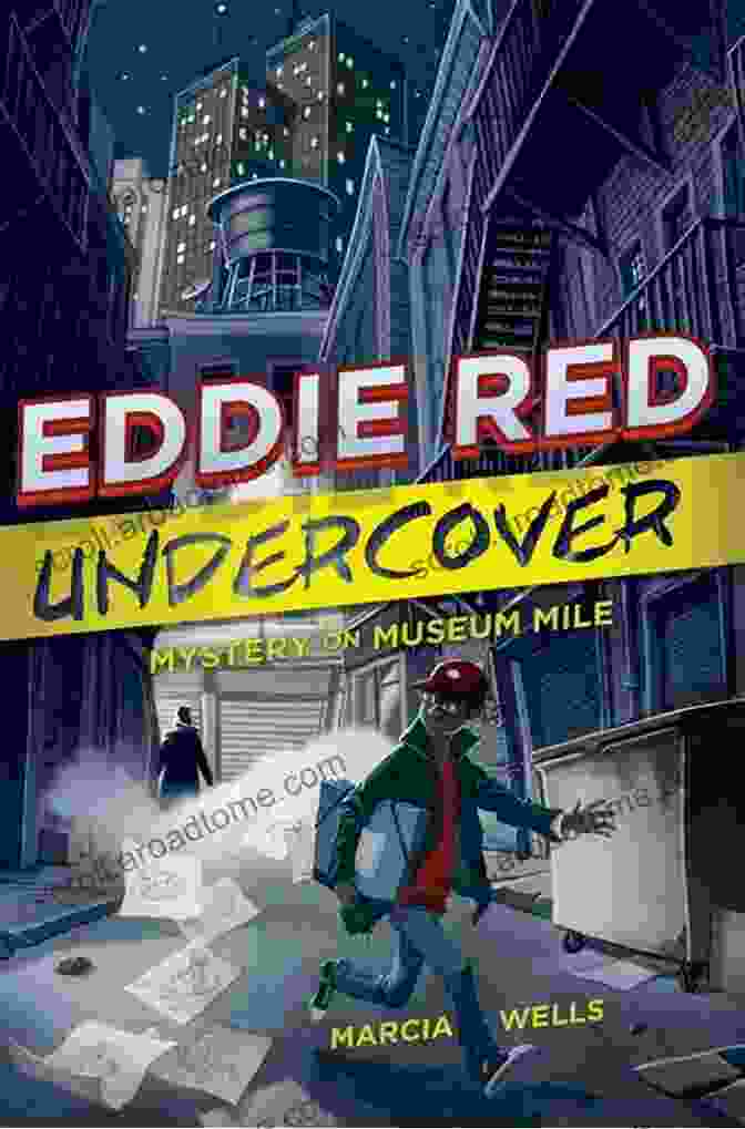 Eddie Red Undercover Mystery On Museum Mile Book Cover Featuring A Young Boy In A Red Baseball Cap Investigating A Crime Scene At The Metropolitan Museum Of Art Eddie Red Undercover: Mystery On Museum Mile