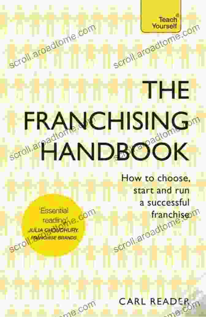 How To Choose Start And Run Successful Franchise The Franchising Handbook: How To Choose Start And Run A Successful Franchise (Teach Yourself)