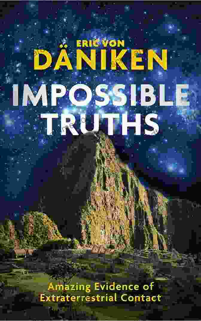 Impossible Truths Book Cover Featuring A Spacecraft Hovering Over Earth Impossible Truths: Amazing Evidence Of Extraterrestrial Contact