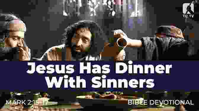 Jesus At A Feast With Sinners Beautiful Outlaw: Experiencing The Playful Disruptive Extravagant Personality Of Jesus