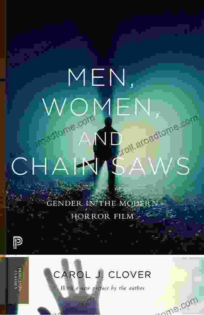 John Smith, Author Of Men, Women, And Chain Saws Men Women And Chain Saws: Gender In The Modern Horror Film Updated Edition (Princeton Classics 15)