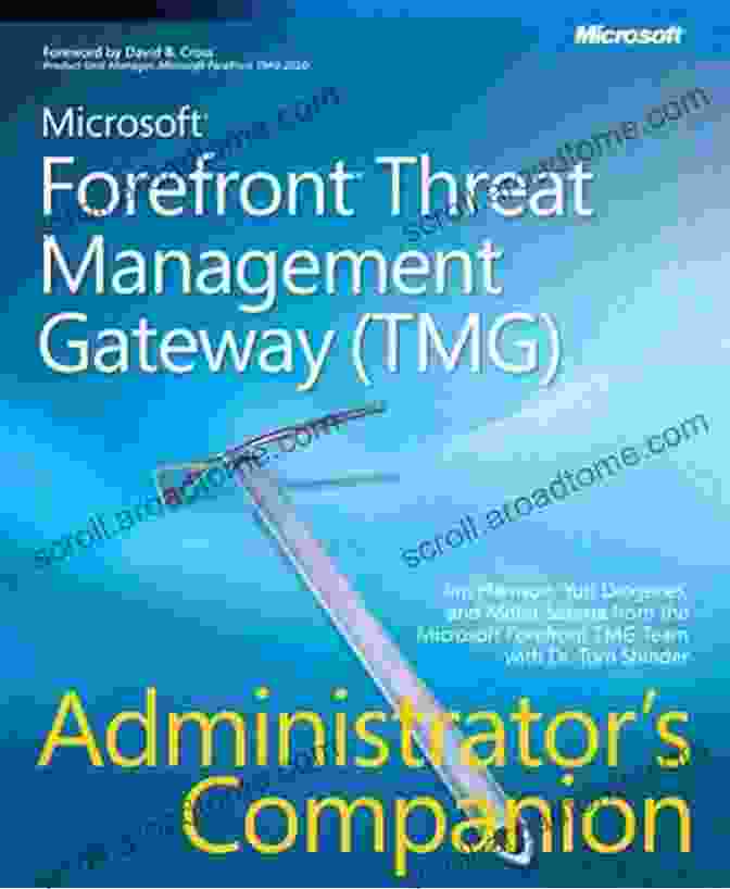 Microsoft Forefront Threat Management Gateway TMG Administrator Companion Pro Book Cover Microsoft Forefront Threat Management Gateway (TMG) Administrator S Companion (Pro Administrator S Campanion)