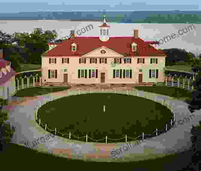 Mount Vernon, George Washington's Estate George Washington: A Captivating Guide To An American Founding Father Who Served As The First President Of The United States Of America (Captivating History)