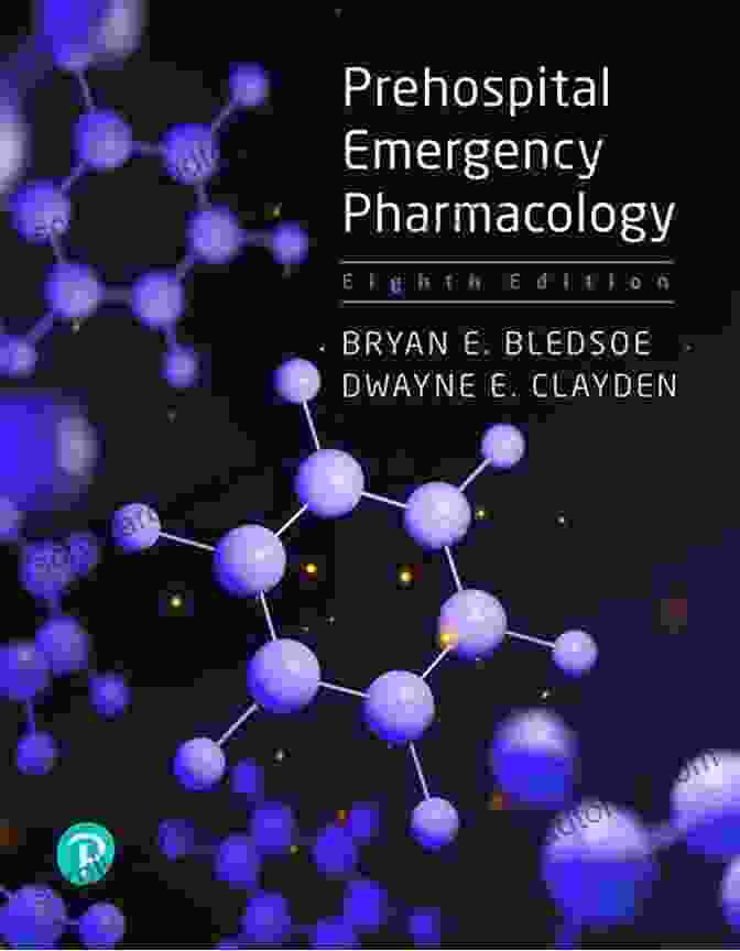 Prehospital Emergency Pharmacology By Bryan Bledsoe Prehospital Emergency Pharmacology (2 Downloads) Bryan E Bledsoe