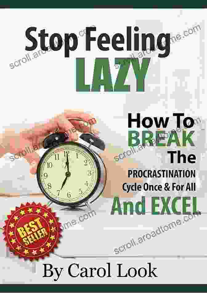 Procrastination Cycle Diagram Stop Feeling Lazy: How To Break The Procrastination Cycle Once For All Excel