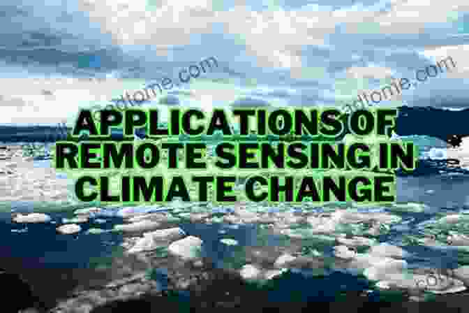 Remote Sensing Applications In Climate Science, Such As Monitoring Sea Level Rise, Tracking Ice Sheet Loss, And Analyzing Vegetation Dynamics. Deep Learning For The Earth Sciences: A Comprehensive Approach To Remote Sensing Climate Science And Geosciences