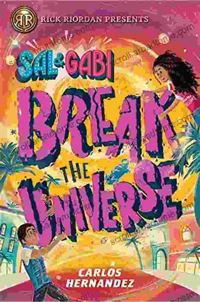 Sal And Gabi Break The Universe Book Cover Sal And Gabi Break The Universe (Sal And Gabi Novel A 1)