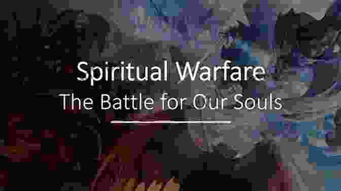 Spiritual Warfare: The Battle For Souls Amazing Secrets (Antichrist Spirits From The Sea)