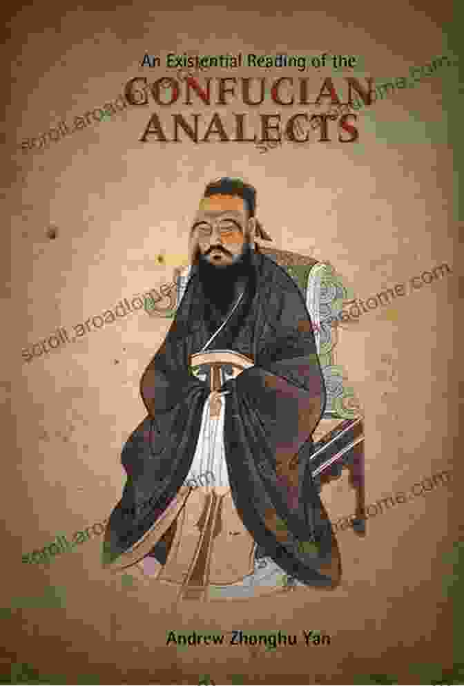 The Analects Of Confucius, An Ancient Chinese Text Attributed To The Philosopher Confucius And His Disciples The Four Chinese Classics: Tao Te Ching Analects Chuang Tzu Mencius