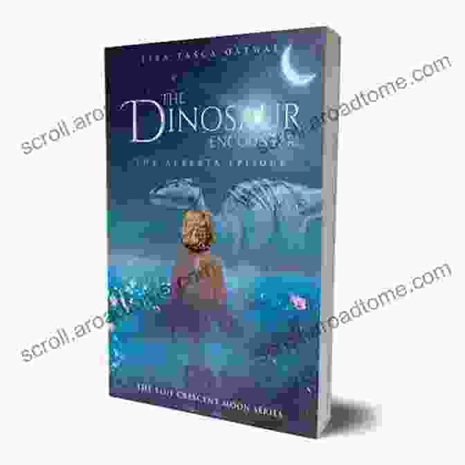 The Dinosaur Encounter: The Alberta Episode Book Cover The Dinosaur Encounter: The Alberta Episode