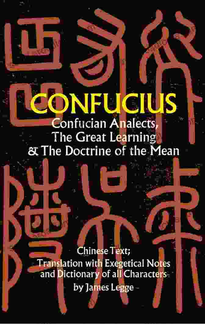 The Doctrine Of The Mean, A Confucian Text That Explores The Concept Of The Golden Mean Or Middle Way The Four Chinese Classics: Tao Te Ching Analects Chuang Tzu Mencius