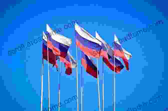 The Flag Of Russia, A Symbol Of National Pride And Unity If You Were Me And Lived In Russia: A Child S To Cultures Around The World