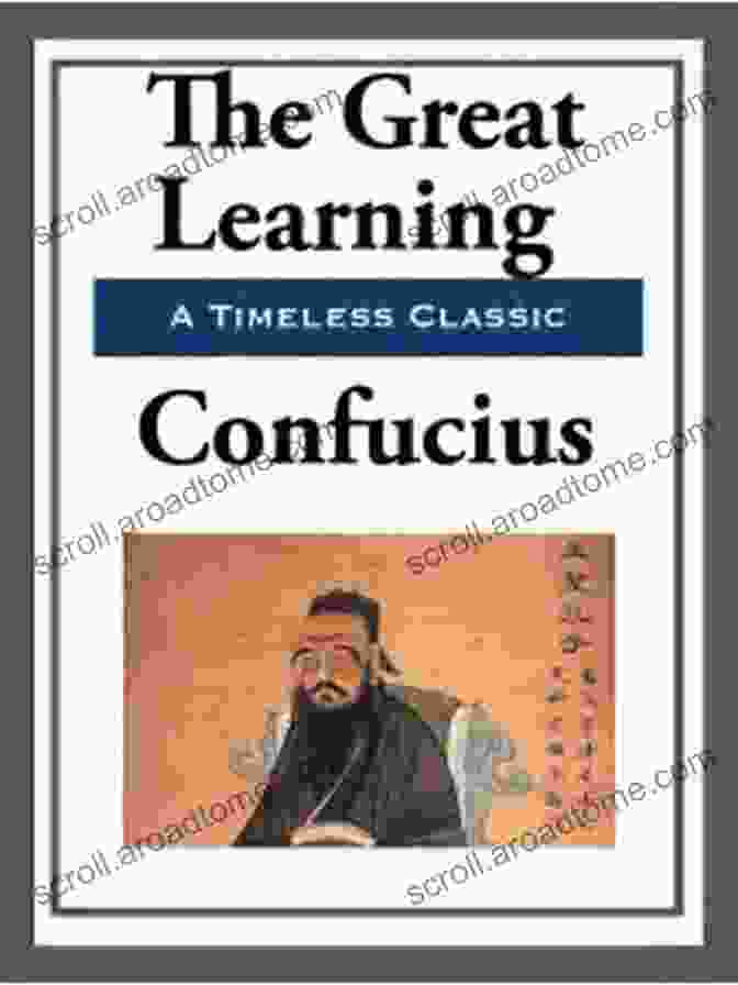 The Great Learning, A Confucian Text That Emphasizes The Importance Of Education And Self Improvement The Four Chinese Classics: Tao Te Ching Analects Chuang Tzu Mencius