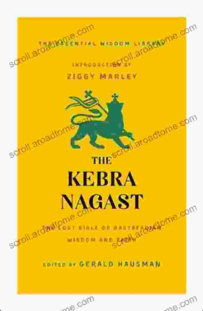 The Lost Bible Of Rastafarian Wisdom And Faith Book Cover The Kebra Nagast: The Lost Bible Of Rastafarian Wisdom And Faith (The Essential Wisdom Library)