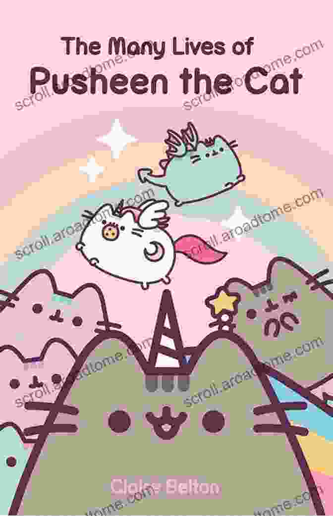 The Many Lives Of Pusheen The Cat Book Cover Featuring Pusheen In A Variety Of Playful Poses The Many Lives Of Pusheen The Cat (I Am Pusheen)