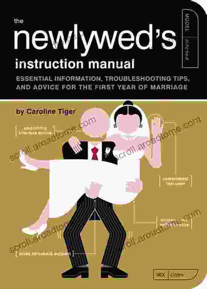 The Newlywed Instruction Manual Book Cover The Newlywed S Instruction Manual: Essential Information Troubleshooting Tips And Advice For The First Year Of Marriage (Owner S And Instruction Manual 10)