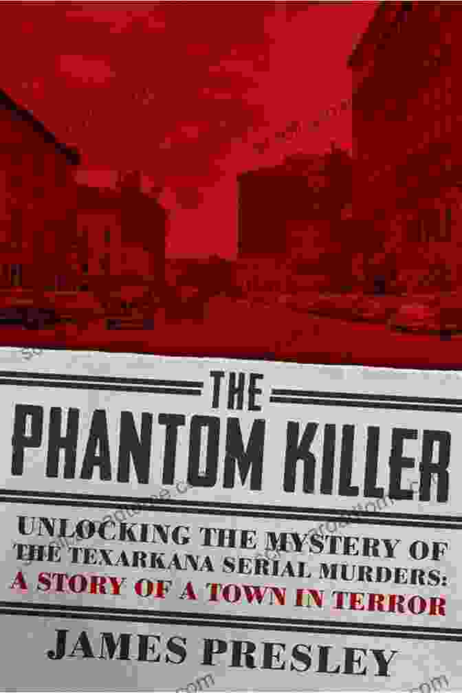 The Phantom Killer James Presley Book Cover A Chilling Image Depicting The Phantom Killer's Ominous Presence The Phantom Killer James Presley