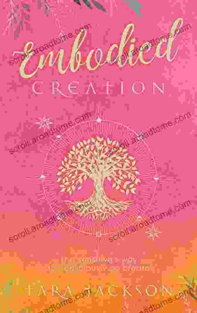 The Sensitive Way To Consciously Co Create Book Cover Embodied Creation: The Sensitive S Way To Consciously Co Create