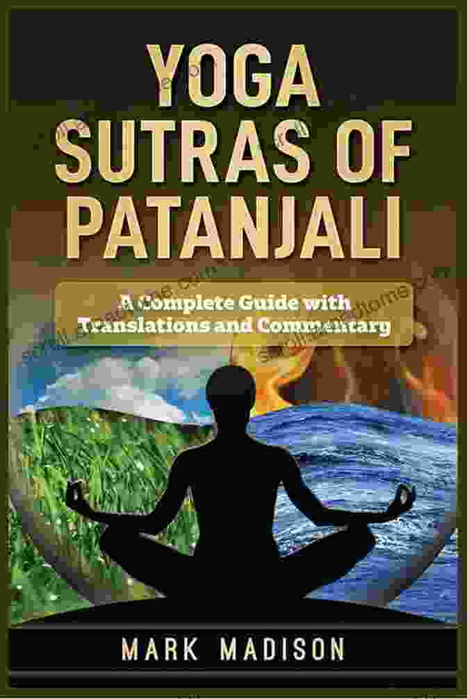 The Yoga Sutras Of Patanjali Book The Yoga Sutras Of Patanjali: The Of The Spiritual Man