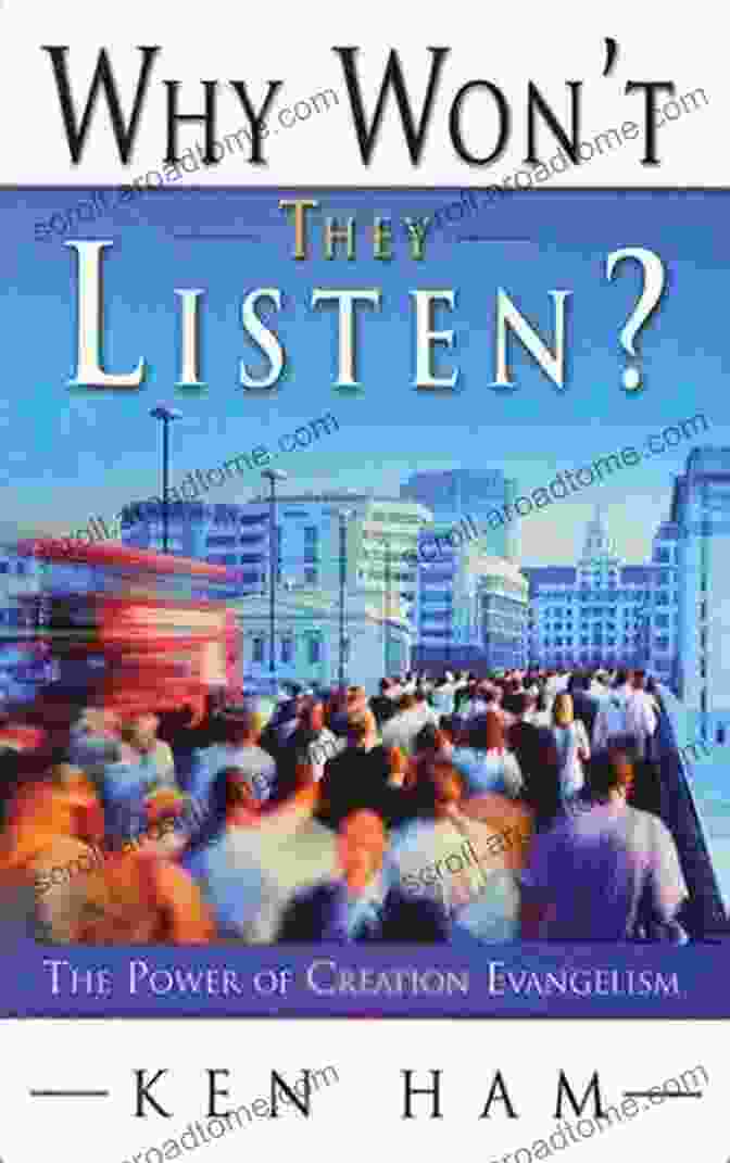 Why Won't They Listen? By Ken Ham Why Won T They Listen? Ken Ham