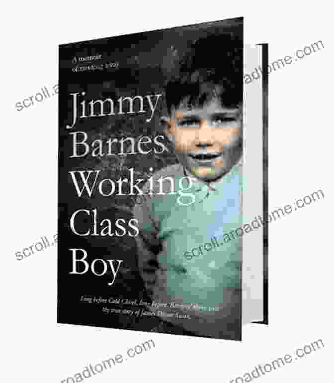 Working Class Boy Book Cover Showing Jimmy Barnes In A Black And White Photo, Looking Serious And Determined. Working Class Boy Jimmy Barnes