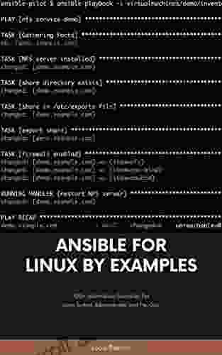 Ansible For Linux By Examples: 100+ Automation Examples For Linux System Administrator And DevOps