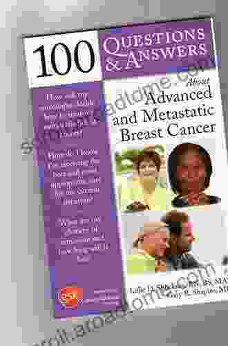 100 Questions Answers About Advanced Metastatic Breast Cancer