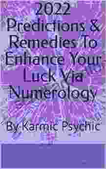 2024 Predictions Remedies To Enhance Your Luck Via Numerology : By Karmic Psychic