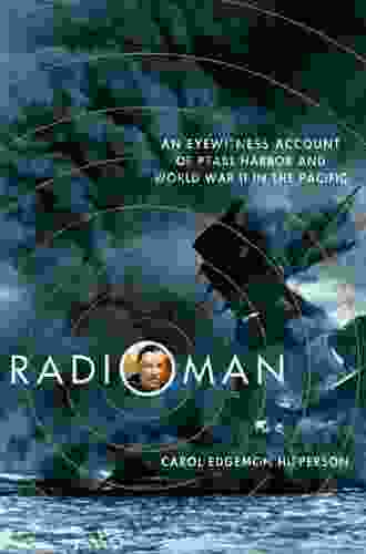 Radioman: An Eyewitness Account Of Pearl Harbor And World War II In The Pacific