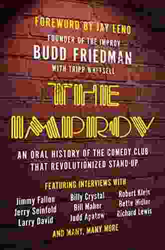 The Improv: An Oral History of the Comedy Club that Revolutionized Stand Up