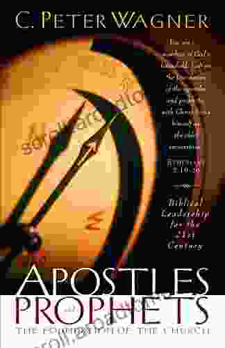 Apostles And Prophets: The Foundation Of The Church