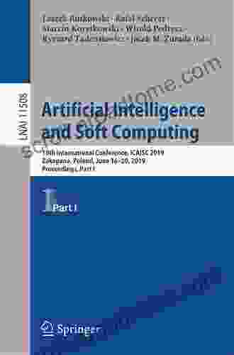 Artificial Intelligence And Soft Computing: 18th International Conference ICAISC 2024 Zakopane Poland June 16 20 2024 Proceedings Part I (Lecture Notes In Computer Science 11508)