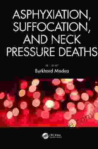 Asphyxiation Suffocation and Neck Pressure Deaths