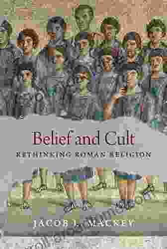 Belief And Cult: Rethinking Roman Religion