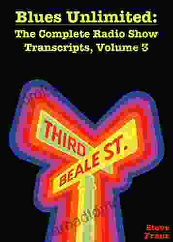 Blues Unlimited: The Complete Radio Show Transcripts Volume 3